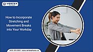 How to Incorporate Stretching and Movement Breaks into Your Workday? - truenon.com