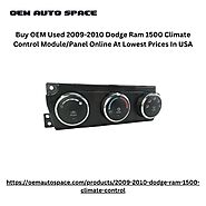 Buy OEM Used 2009-2010 Dodge Ram 1500 Climate Control Module/Panel Online At Lowest Prices In USA