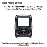 Buy OEM Used 2014-2015 Dodge Durango Climate Control Panel Online At Lowest Prices In USA