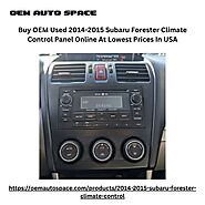 Buy OEM Used 2014-2015 Subaru Forester Climate Control Panel Online At Lowest Prices In USA