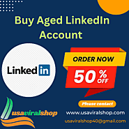 Buy Aged LinkedIn Account | Established Profiles for Sale