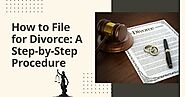 How to File for Divorce: A Step-by-Step Procedure