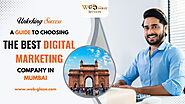 Unlocking Success: A Guide to Choosing The Best Digital Marketing Company in Mumbai