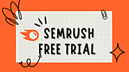 Semrush Free Trial — How To Get 14 Day Free Trial ($0)