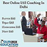 Top Online IAS Coaching In Delhi | Best UPSC Preparation Online