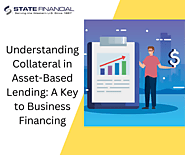 Understanding Collateral in Asset-Based Lending: A Key to Business Financing