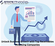 Unlock Business Growth with Top Receivables Financing Companies