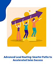 Maximize Sales Efficiency with Advanced Lead Routing Software Solutions