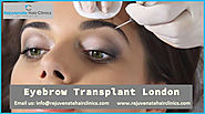 Best Eyebrow Hair Transplant Clinics in London - Rejuvenate Hair clinics