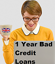 1 Year Bad Credit Loans- Opt For the Greatest Choice For All Demands