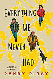 Everything We Never Had by Randy Ribay | Goodreads