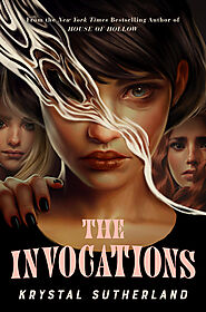 The Invocations by Krystal Sutherland | Goodreads