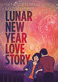 Lunar New Year Love Story by Gene Luen Yang | Goodreads