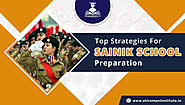 Top Strategies For Sainik School Preparation, Exam Pattern, Study Material | Shiromani