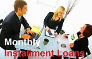 Monthly Installment Loans - Strengthen Your Monthly Payment Ability