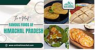 Top 10 Most Famous Foods of Himachal Pradesh