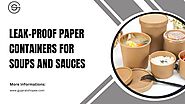 Leak-Proof Paper Containers for Soups and Sauces: The Perfect Solution