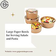 Large Paper Bowls for Serving Salads and Pasta: A Perfect Choice for Any Occasion