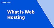 What is Web Hosting: How to Choose Your Provider? | Ramotion Agency