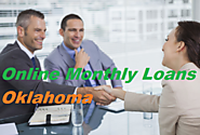 Online Monthly Loans Oklahoma - Perfect Financial Choice to Instantly Control the Monetary Shortage