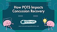 How POTS Impacts Concussion Recovery