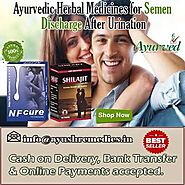 Ayurvedic Herbal Medicines For Semen Discharge After Urination In Men
