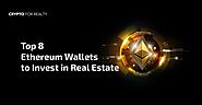 Top 8 Ethereum Wallets for Buying Real Estate in 2021