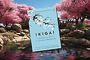 Book Review Of Ikigai: Is It Worth Reading - Life is Positive