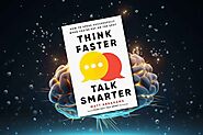 How To Think Faster And Talk Smarter - Life is Positive