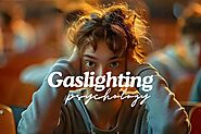 What is Gaslighting Psychology? Learn The 12 Warning Signs - Life is Positive