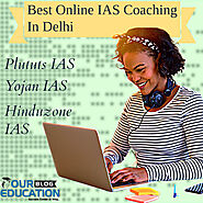 Achieve Your IAS Goals with the Best Online Coaching in Delhi