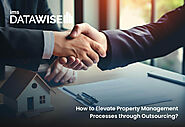 How to Elevate Property Management Processes through Outsourcing - IMS Datawise