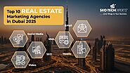 Top 10 Real Estate Digital Marketing Agencies in Dubai 2025