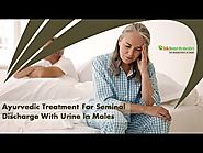 Ayurvedic Treatment For Seminal Discharge With Urine In Males