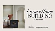 Luxury Home Building Brenham TX