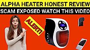 ALPHA HEATER Reviews SCAM EXPOSED – Alpha Heater Reviews Does It Really Work?