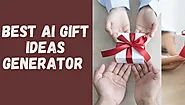 Top 5 AI Gift Ideas Generator For Everyone