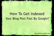 Get Indexed By Google: Killer Tips To Get Indexed Your New Blog Post