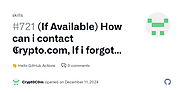 (If Available) How can i contact 𝕮rypto.com, If i forgot my password or account? · skills · Discussion #721 · GitHub