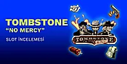 BigBrog Blog Tombstone “No Mercy” Slot İncelemesi