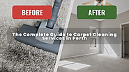 The Complete Guide to Carpet Cleaning Services in Perth!