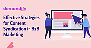 Effective Strategies for Content Syndication in B2B Marketing