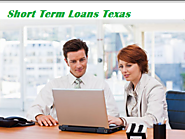Short Term Loans Texas- Quick And Easy Financial Solution With Affordable Manner