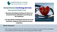 Comprehensive Cardiology Care at Manubhai Shah Medical & Research Centre