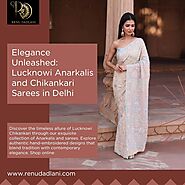 Authentic Lucknow Chikankari Sarees in Delhi – Handcrafted Heritage