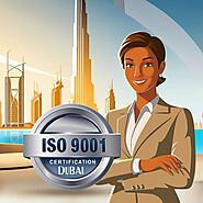 Why Your Business in Dubai Needs ISO 9001 Certification