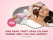 Ánh sáng Laser triệt lông có ảnh hưởng đến thai nhi không?