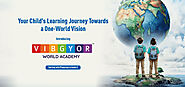 Cambridge (CIE) Schools in Bhopal -  VIBGYOR World Academy