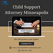 Experienced Child Support Attorney in Minneapolis