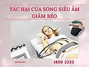 Sóng âm giảm béo là gì? Tác hại của sóng siêu âm giảm béo